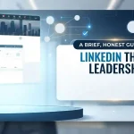A Brief, Honest Guide to LinkedIn Thought Leadership